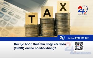 Thủ tục hoàn thuế TNCN online