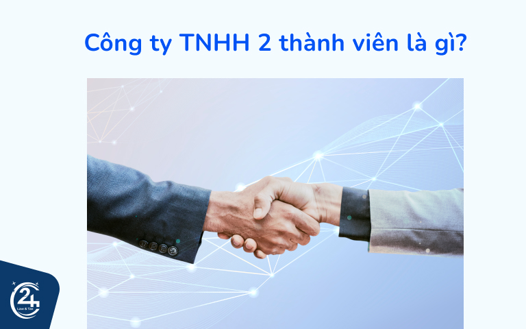 Công ty TNHH 2 thành viên là gì?