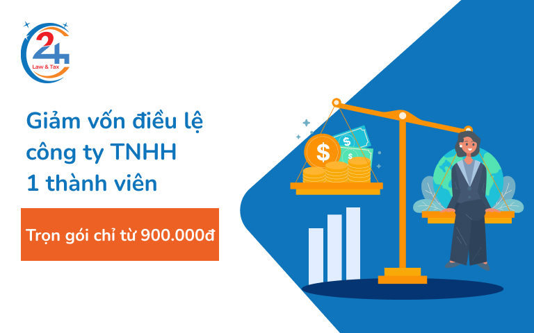 giảm vốn điều lệ công ty tnhh 1 thành viên