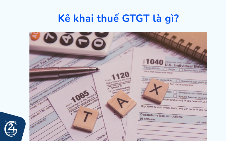 Kê khai thuế GTGT là gì