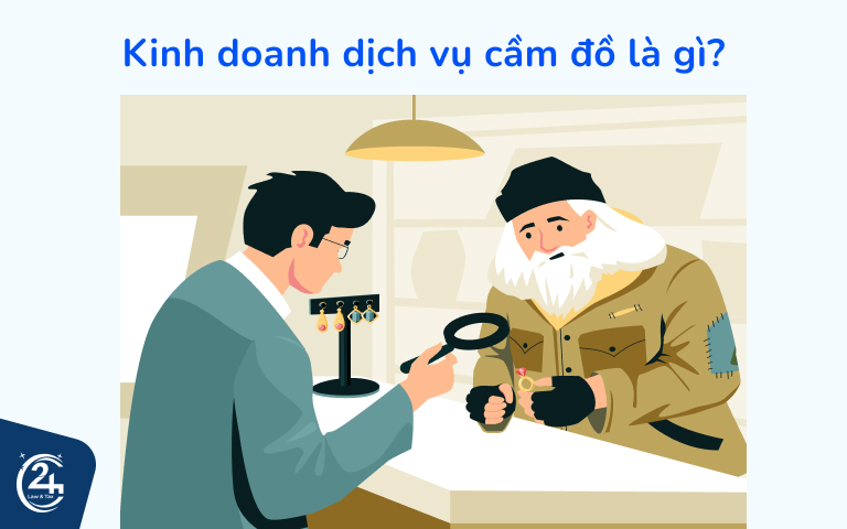 Kinh doanh dịch vụ cầm đồ là gì?