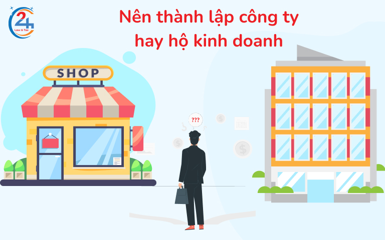 Nên thành lập công ty hay hộ kinh doanh