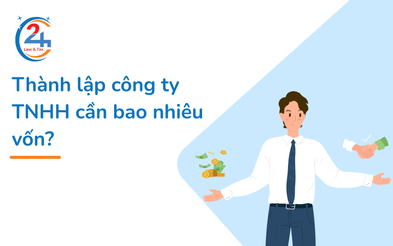 thành lập công ty tnhh cần bao nhiêu vốn