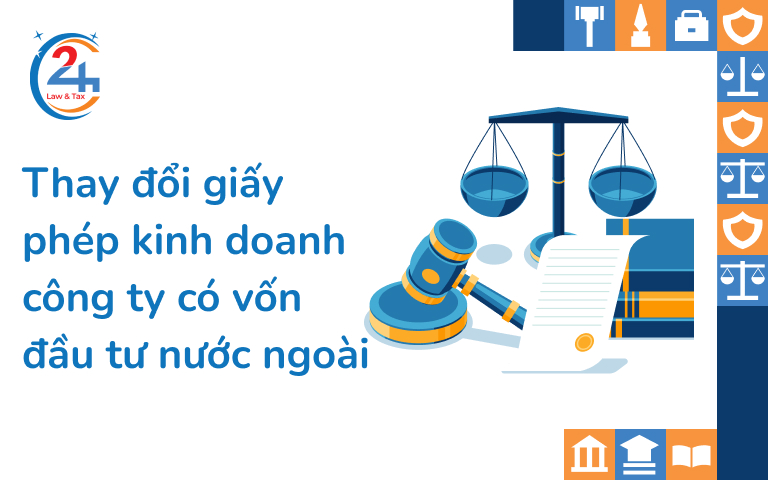 thay đổi giấy phép kinh doanh công ty có vốn đầu tư nước ngoài